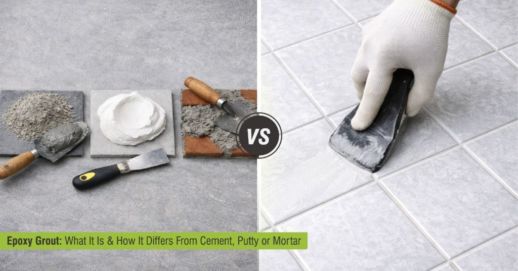 Epoxy Grout: What It Is & How It Differs from Cement, Putty or Mortar